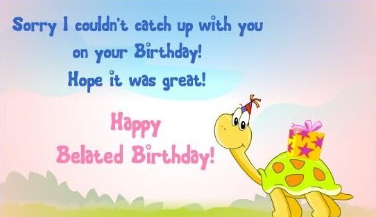 Happy belated birthday quotes images wallpapers