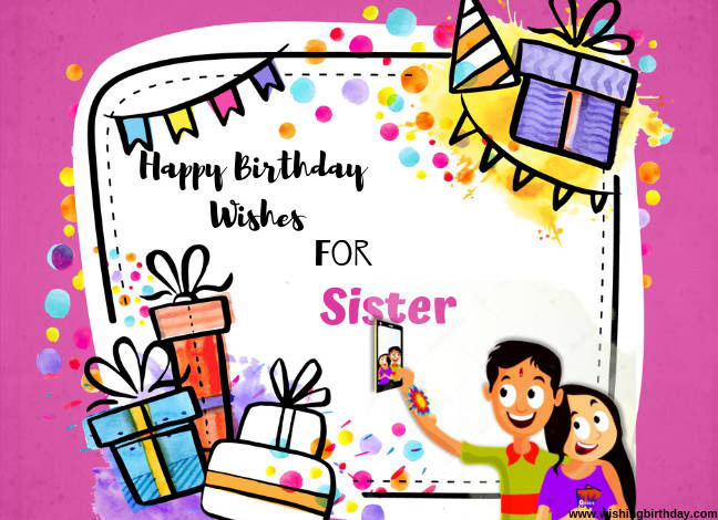 Top 100 Birthday Wishes Images for Sister 2020