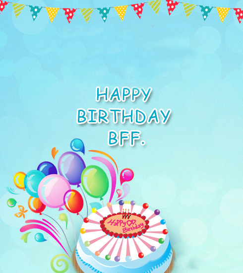 Happy Birthday Best Friend Forever Wishes Quotes