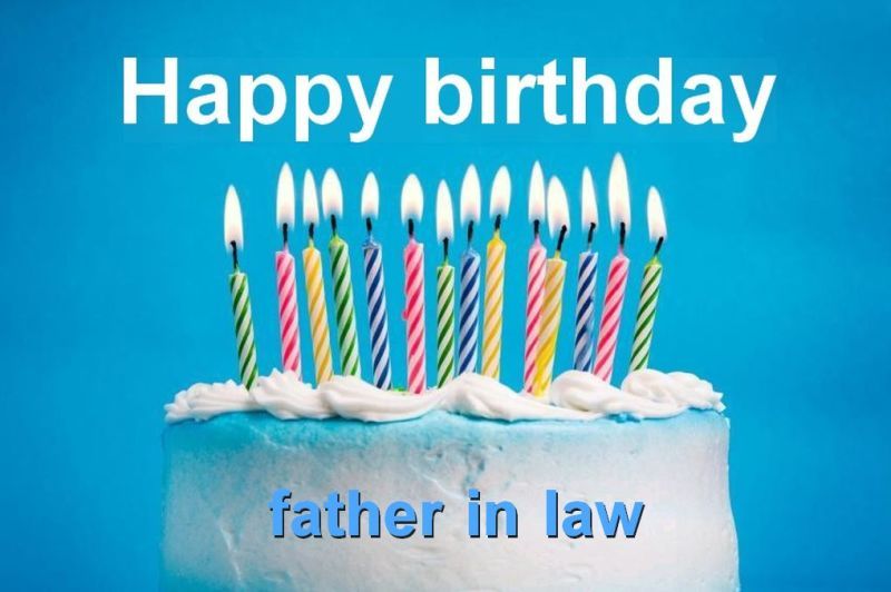 HAPPY BIRTHDAY FATHER IN LAW