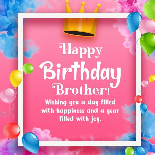 Happiest Birthday Dear Brother 