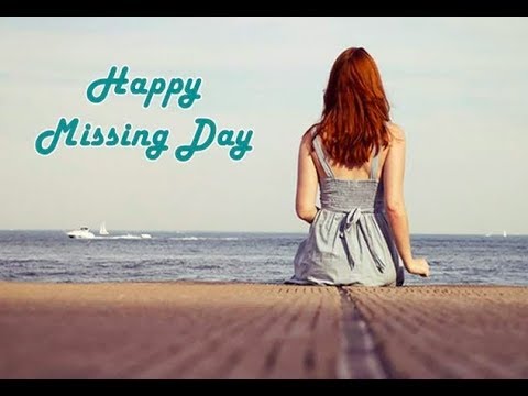Happy Missing Day To My Love