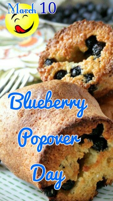 National Blueberry Popover Day 