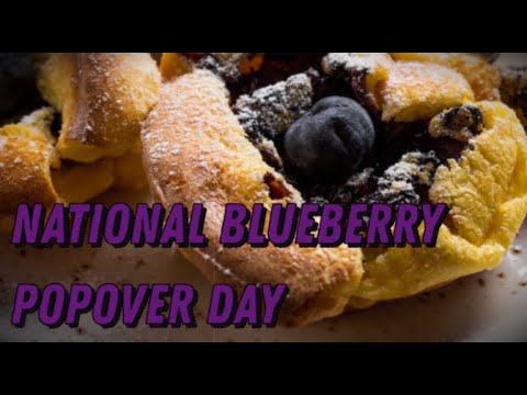 National Blueberry Popover Day Images 2023