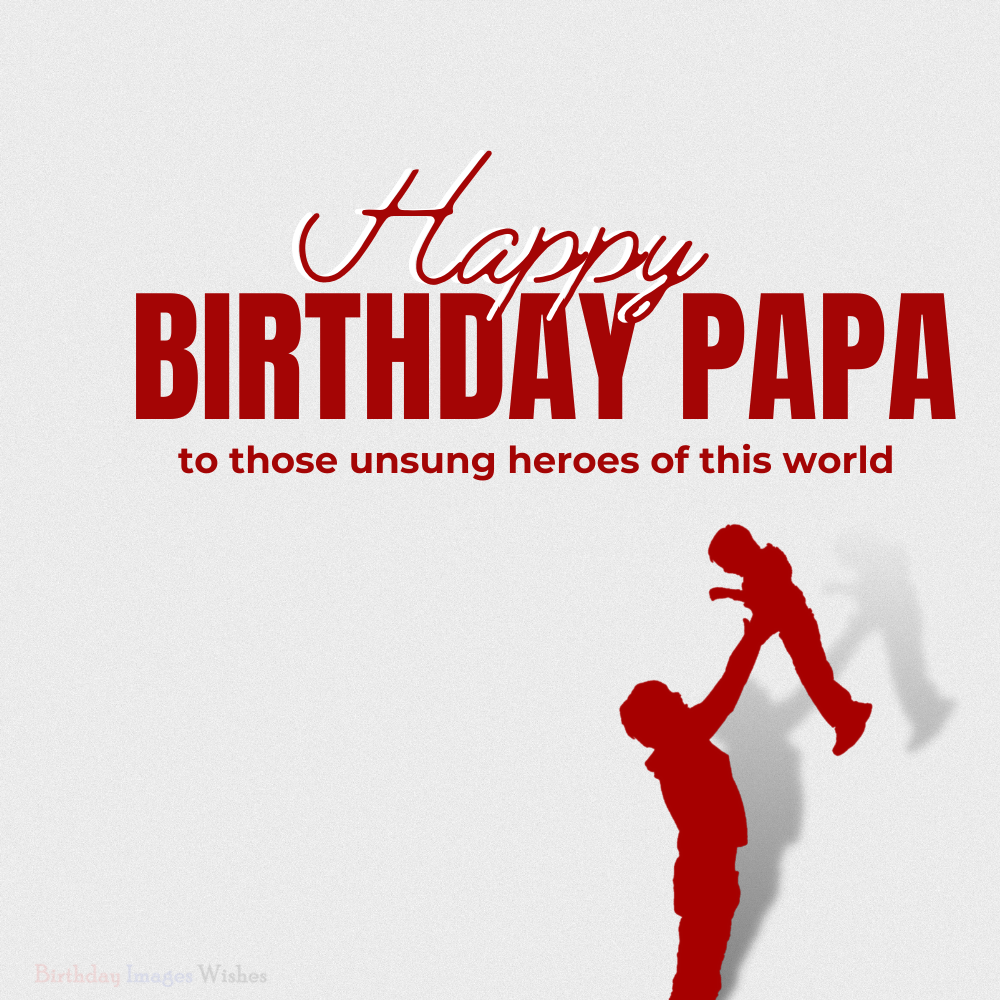 Happy Birthday Papa Images & Wishes – Heart Touching Father and Child Silhouette Design