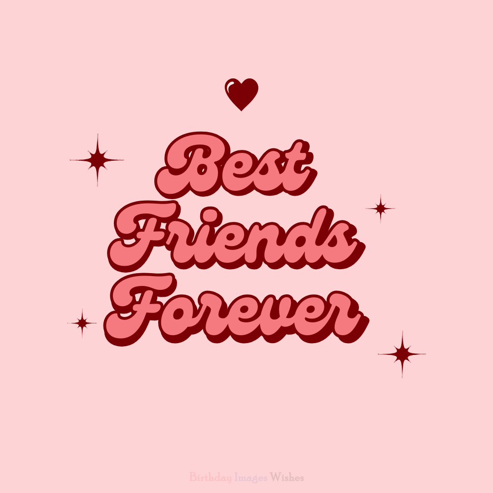 Best Friends Forever Images with Heart – Cute Friendship Wishes Image
