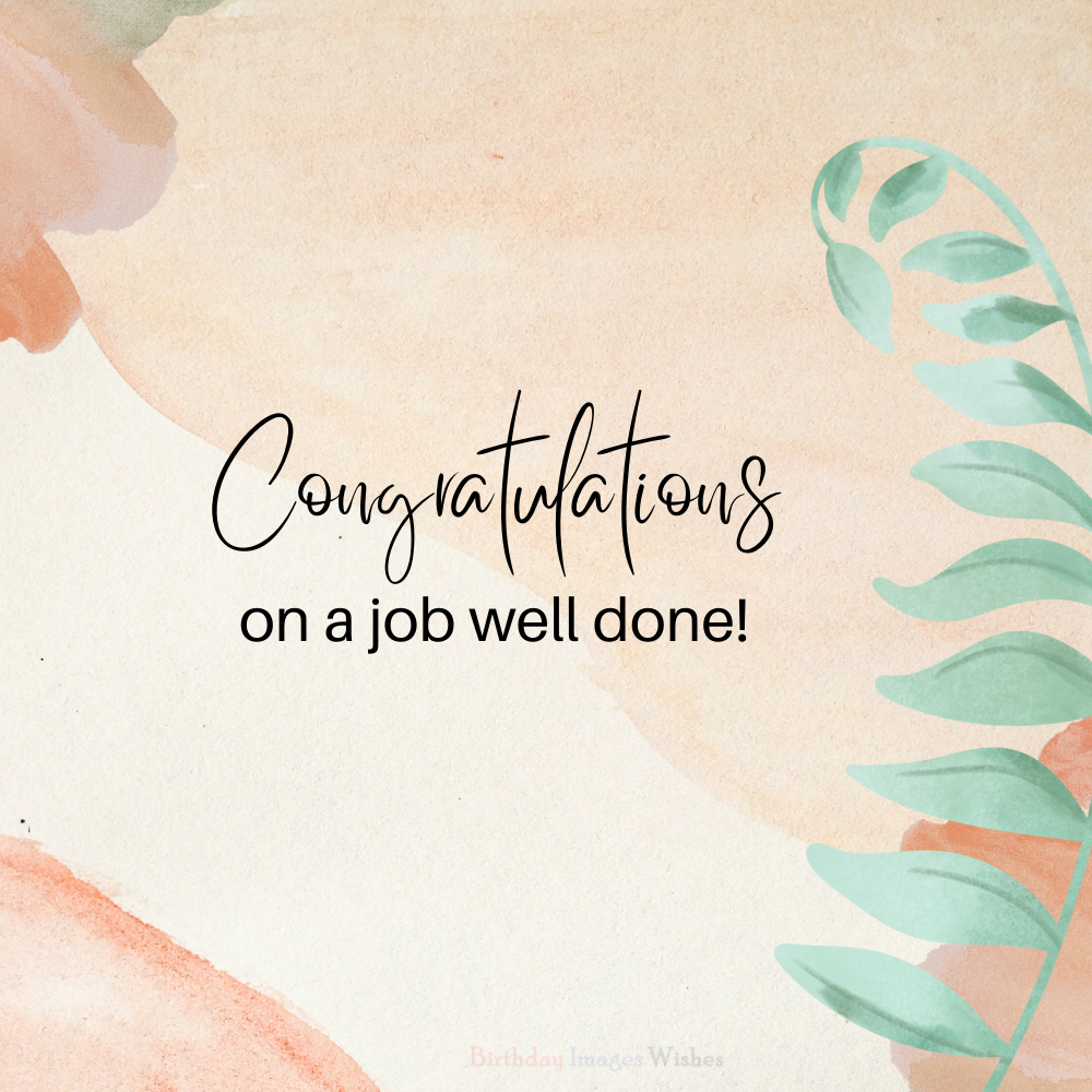 Congratulations Images and Wishes for Job Well Done Achievement