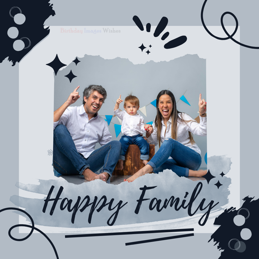 Happy Family Images with Heartfelt Wishes | Beautiful Family Moments Together