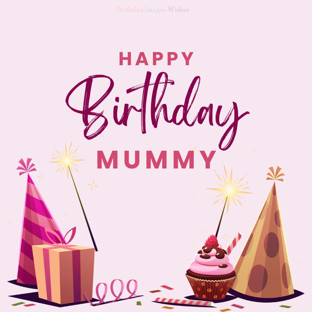 Happy Birthday Mummy Images and Wishes – Cute Celebration Cards for Mom