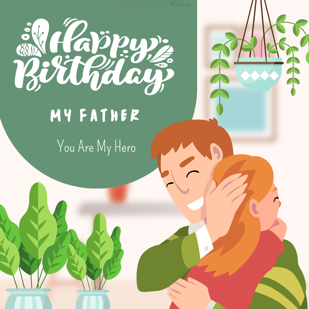 Happy Birthday Father Images and Wishes – Loving Dad and Child Illustration Greeting
