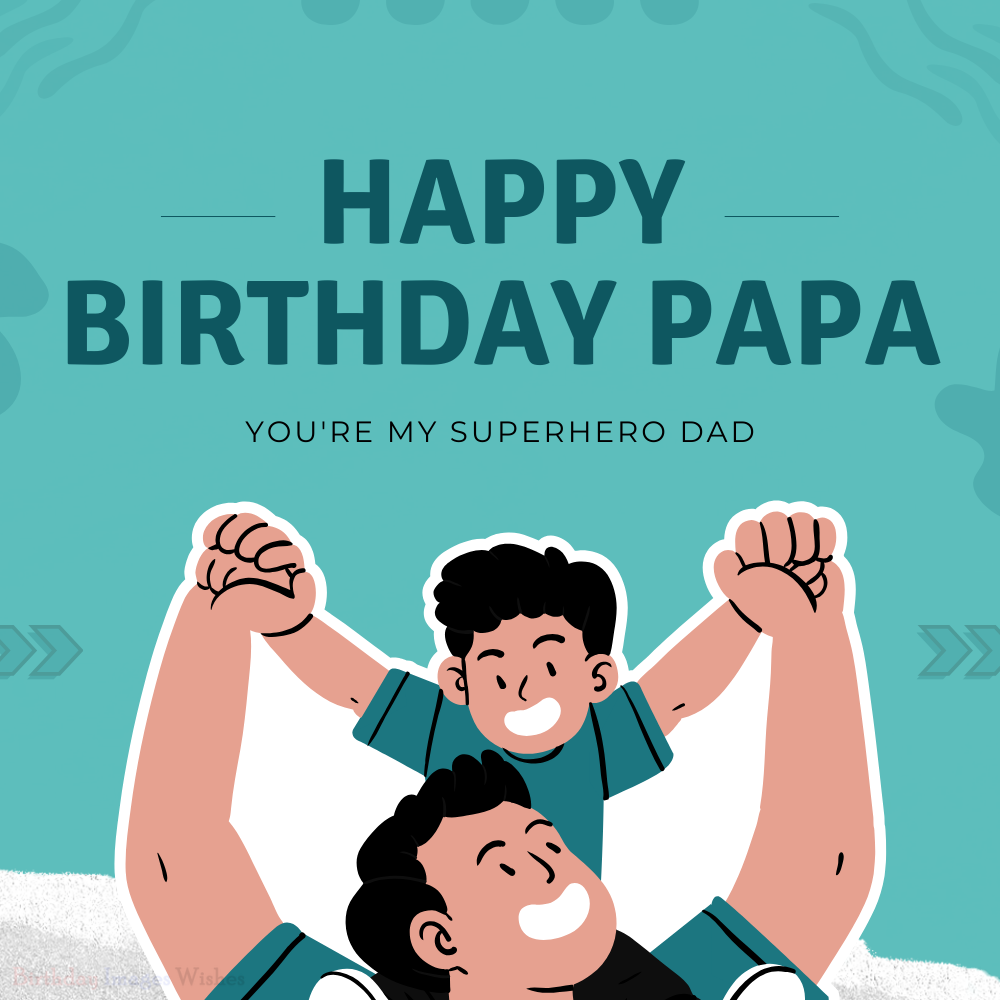 Happy Birthday Papa Images and Wishes – Superhero Dad Cute Illustration Card