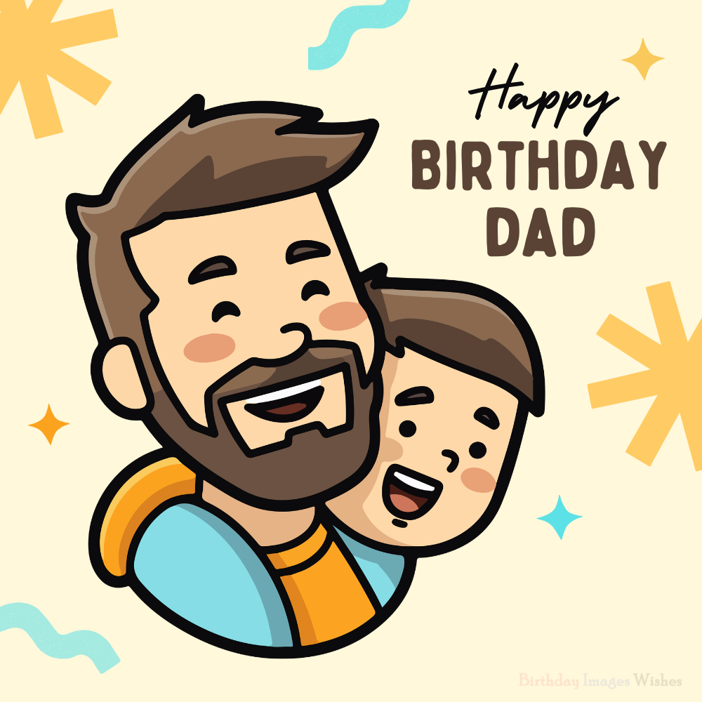 Happy Birthday Dad Images and Wishes – Cute Cartoon Father Son Celebration Art